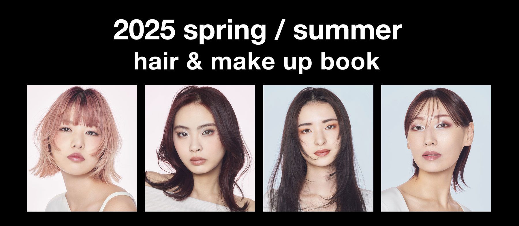 2025 spring / summer hair & makeup book